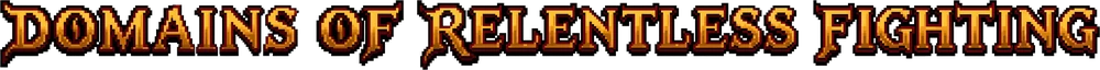 Domains of Relentless Fighting